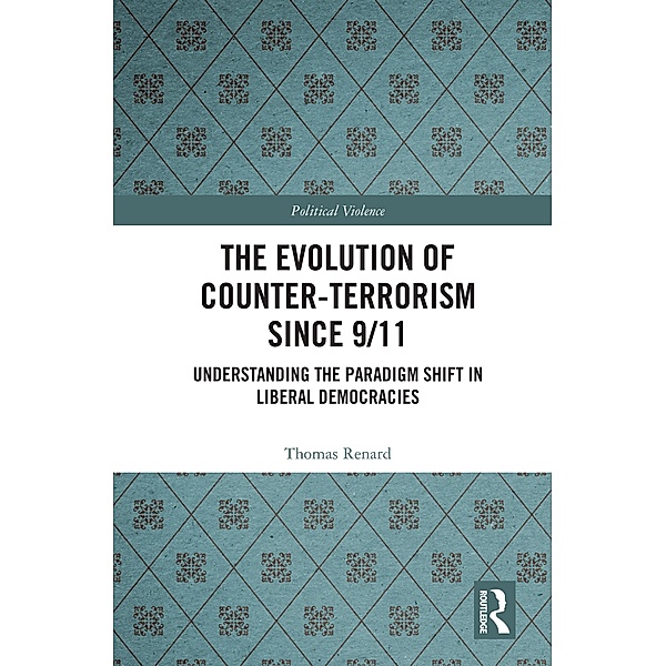 The Evolution of Counter-Terrorism Since 9/11, Thomas Renard