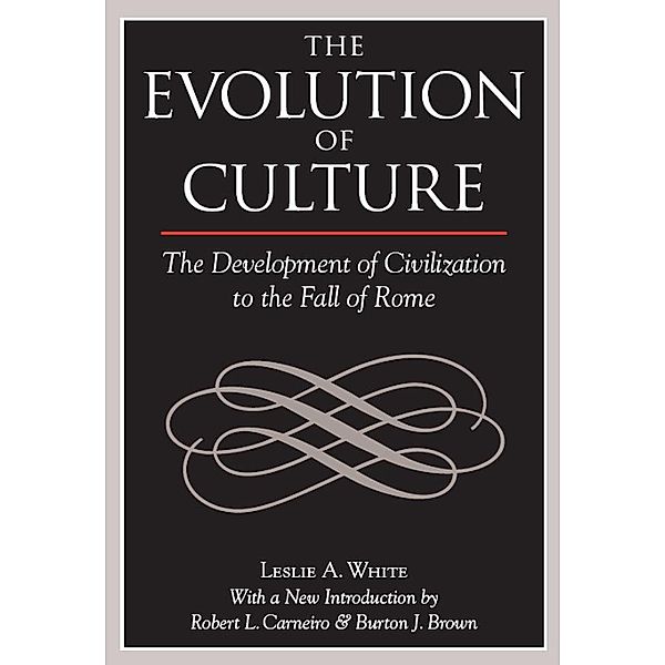 The Evolution of Culture, Leslie A White