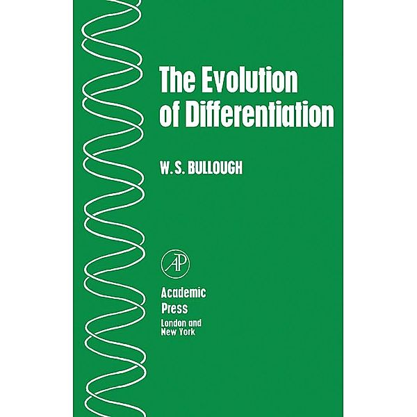 The Evolution of Differentiation, William S. Bullough