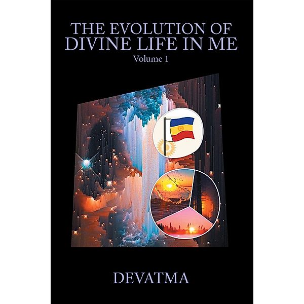 The Evolution of Divine Life in Me, Devatma