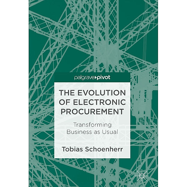 The Evolution of Electronic Procurement, Tobias Schoenherr