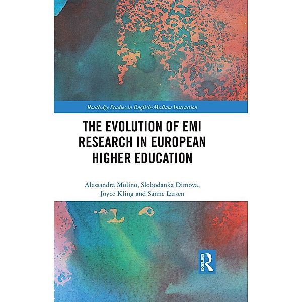 The Evolution of EMI Research in European Higher Education, Alessandra Molino, Slobodanka Dimova, Joyce Kling, Sanne Larsen