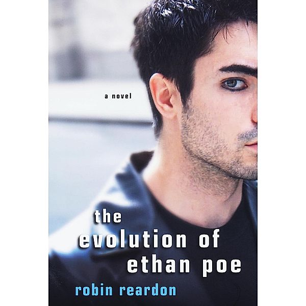 The Evolution of Ethan Poe, Robin Reardon