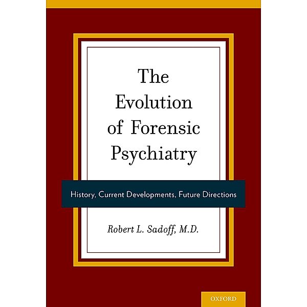 The Evolution of Forensic Psychiatry