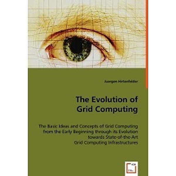 The Evolution of Grid Computing, Dipl-Ing, Juergen Hirtenfelder