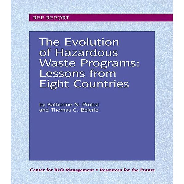 The Evolution of Hazardous Waste Programs, Katherine N. Probst, Thomas C. Beierle