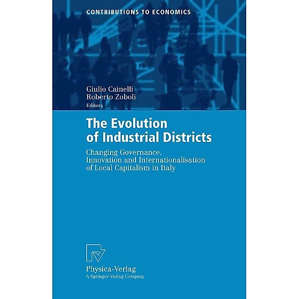 The Evolution of Industrial Districts / Contributions to Economics