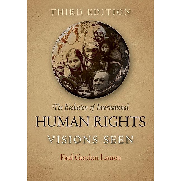 The Evolution of International Human Rights / Pennsylvania Studies in Human Rights, Paul Gordon Lauren