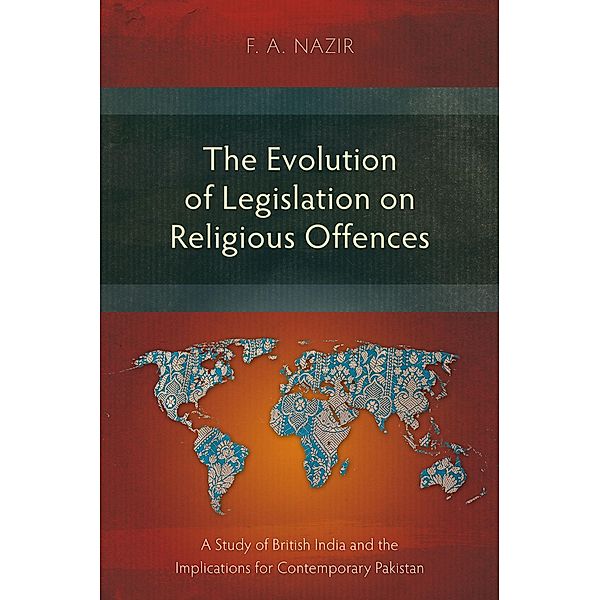 The Evolution of Legislation on Religious Offences, F. A. Nazir