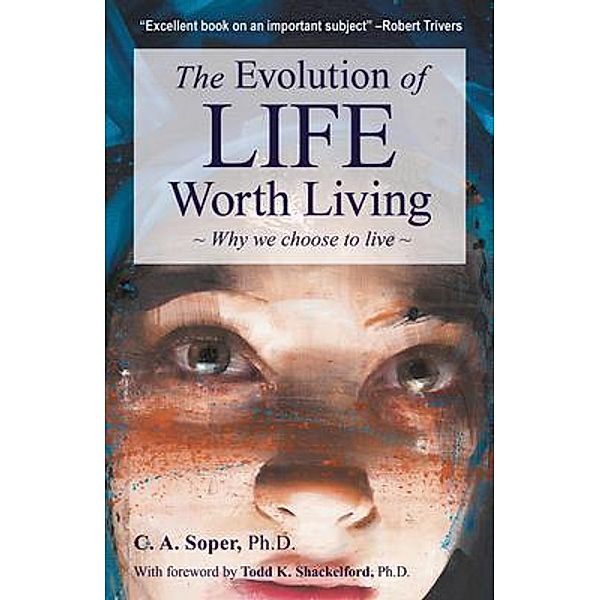 The Evolution of Life Worth Living, C. A. Soper