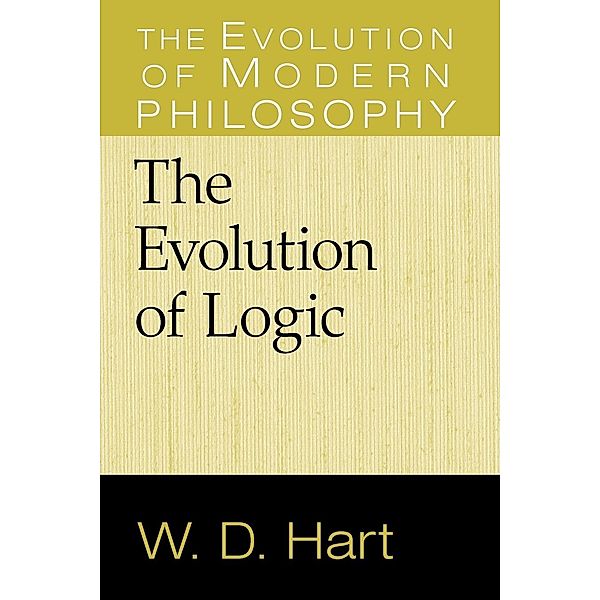 The Evolution of Logic, W. D. Hart