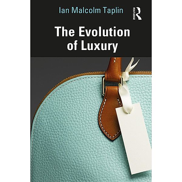 The Evolution of Luxury, Ian Malcolm Taplin