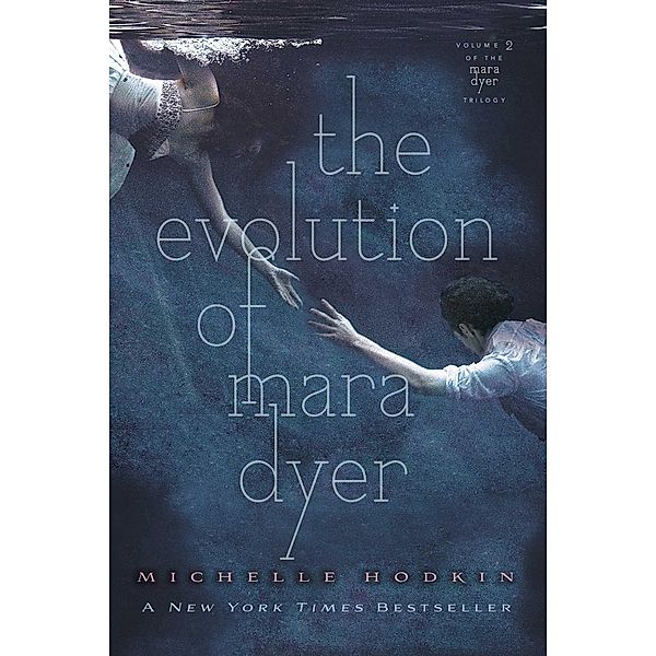 The Evolution of Mara Dyer / The Mara Dyer Trilogy Bd.2, Michelle Hodkin