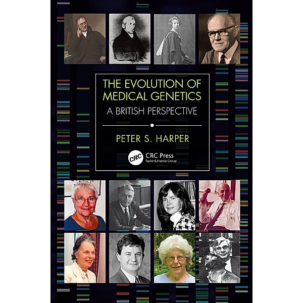 The Evolution of Medical Genetics, Peter S. Harper
