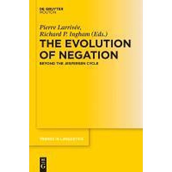 The Evolution of Negation / Trends in Linguistics. Studies and Monographs [TiLSM] Bd.235