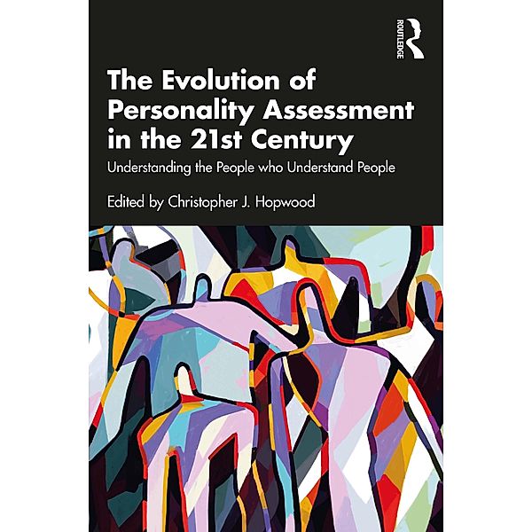 The Evolution of Personality Assessment in the 21st Century