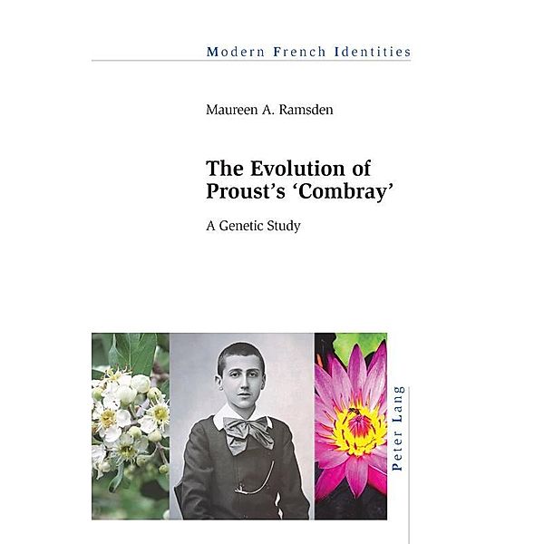 The Evolution of Proust's «Combray» / Modern French Identities Bd.138, Maureen A. Ramsden