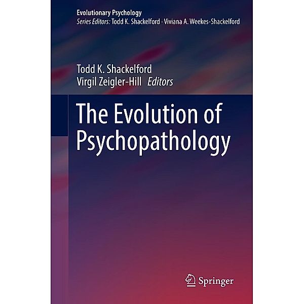 The Evolution of Psychopathology / Evolutionary Psychology