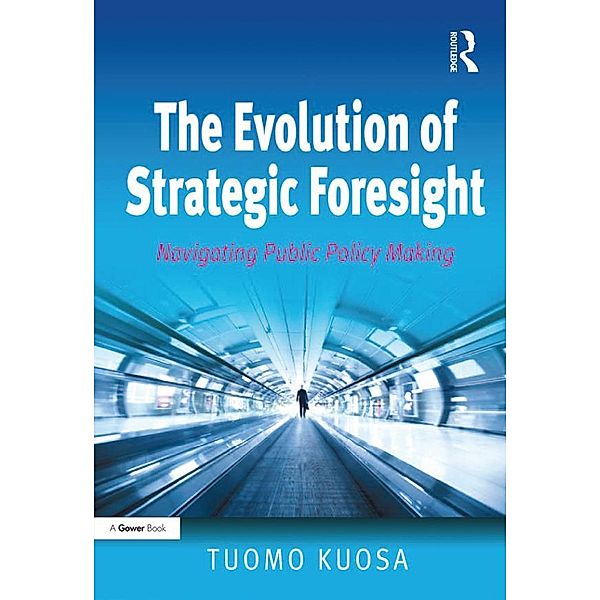 The Evolution of Strategic Foresight, Tuomo Kuosa