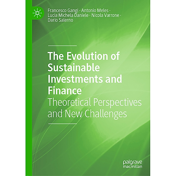 The Evolution of Sustainable Investments and Finance, Francesco Gangi, Antonio Meles, Lucia Michela Daniele, Nicola Varrone, Dario Salerno