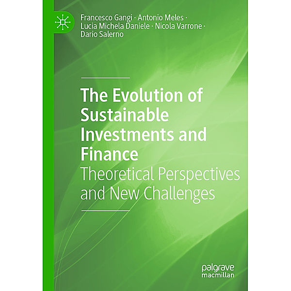 The Evolution of Sustainable Investments and Finance, Francesco Gangi, Antonio Meles, Lucia Michela Daniele, Nicola Varrone, Dario Salerno