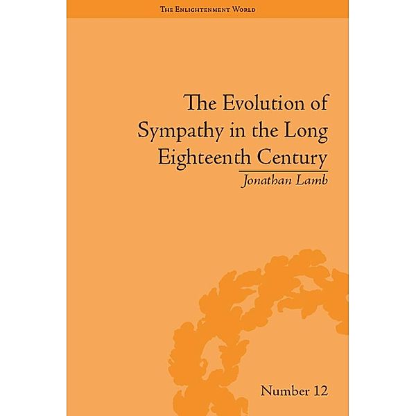 The Evolution of Sympathy in the Long Eighteenth Century, Jonathan Lamb