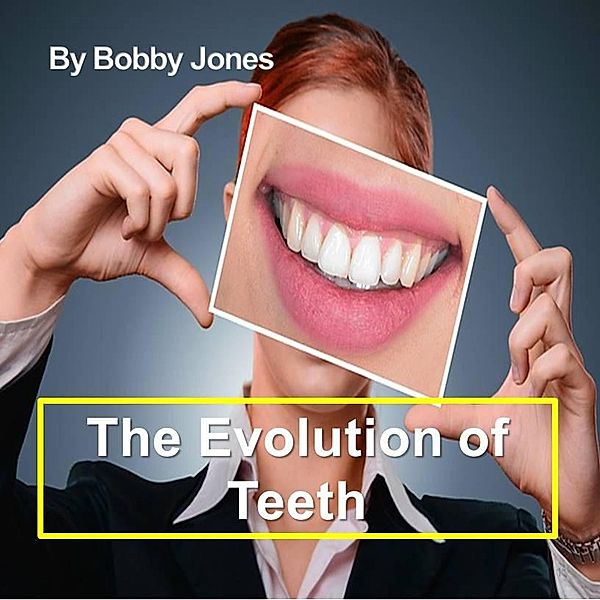 The Evolution of Teeth, Bobby Jones