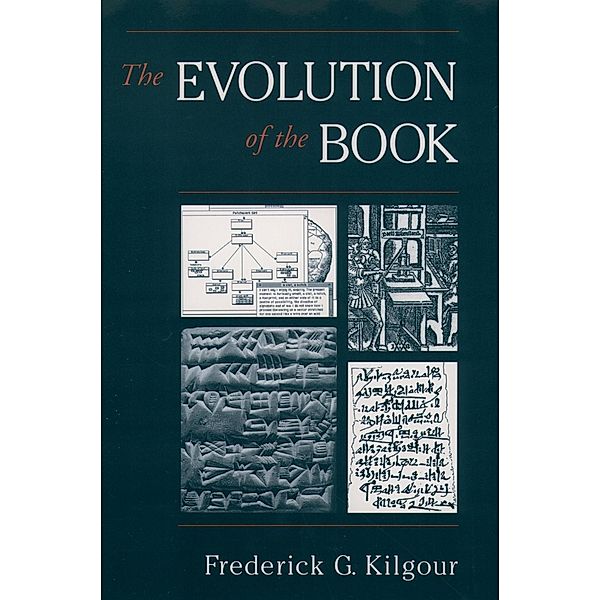 The Evolution of the Book, Frederick G. Kilgour