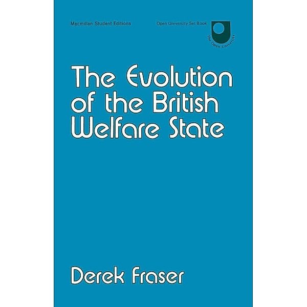 The Evolution of the British Welfare State, Derek Fraser