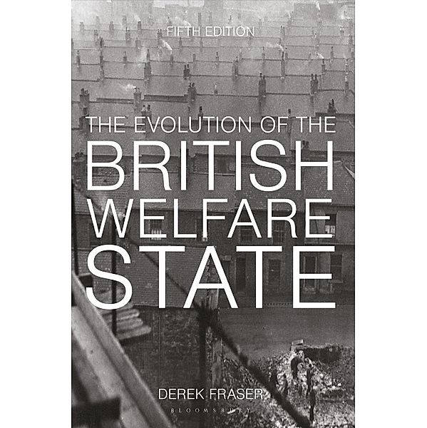The Evolution of the British Welfare State, Derek Fraser