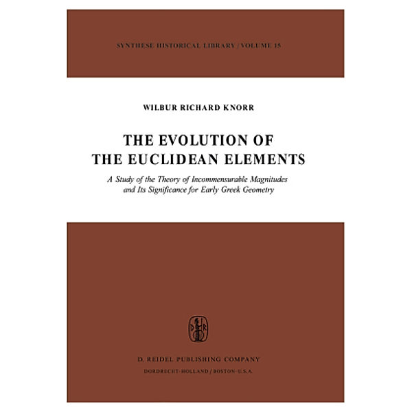 The Evolution of the Euclidean Elements, W.R. Knorr