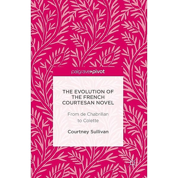 The Evolution of the French Courtesan Novel, Courtney Sullivan