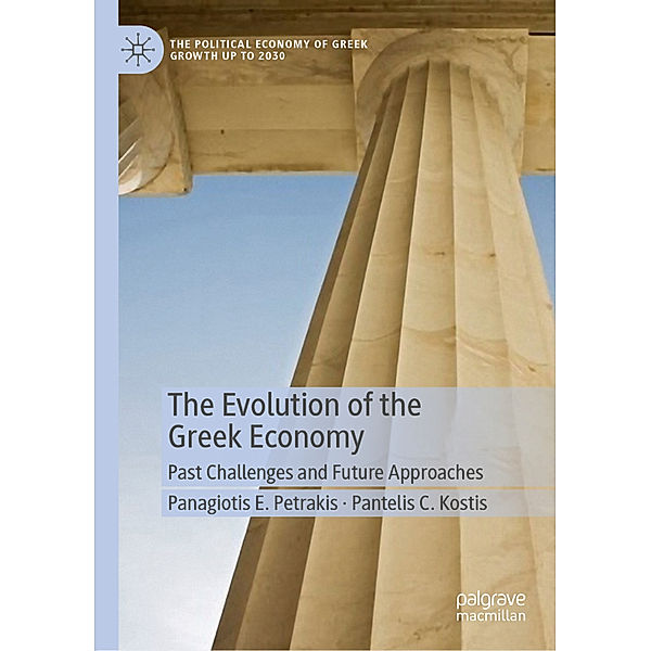 The Evolution of the Greek Economy, Panagiotis E. Petrakis, Pantelis C. Kostis