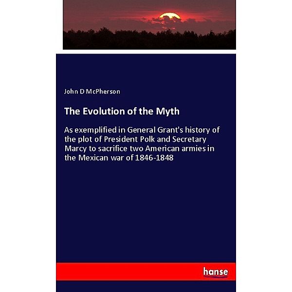 The Evolution of the Myth, John D McPherson