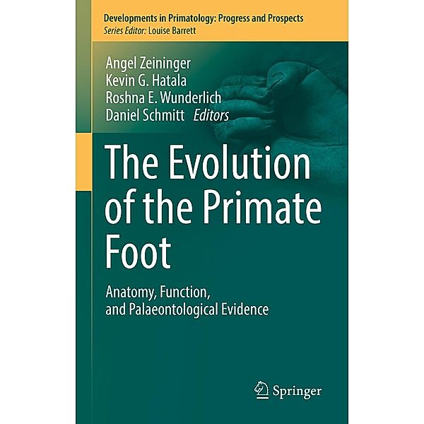 The Evolution of the Primate Foot / Developments in Primatology: Progress and Prospects