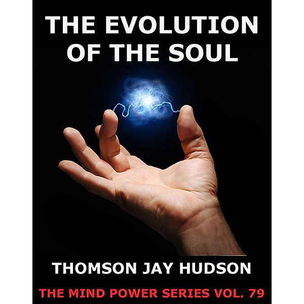 The Evolution Of The Soul, Thomas Jay Hudson