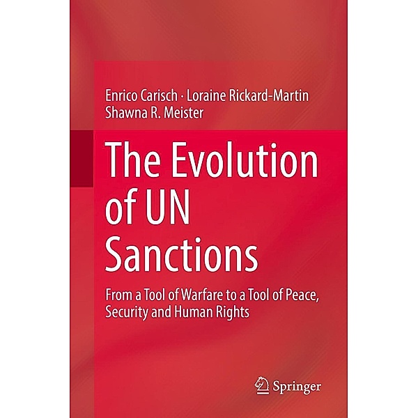 The Evolution of UN Sanctions, Enrico Carisch, Loraine Rickard-Martin, Shawna R. Meister