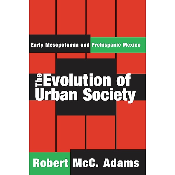 The Evolution of Urban Society, Robert McC. Adams