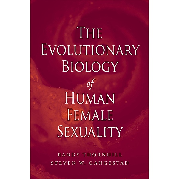 The Evolutionary Biology of Human Female Sexuality, Randy Thornhill, Steven W. Gangestad