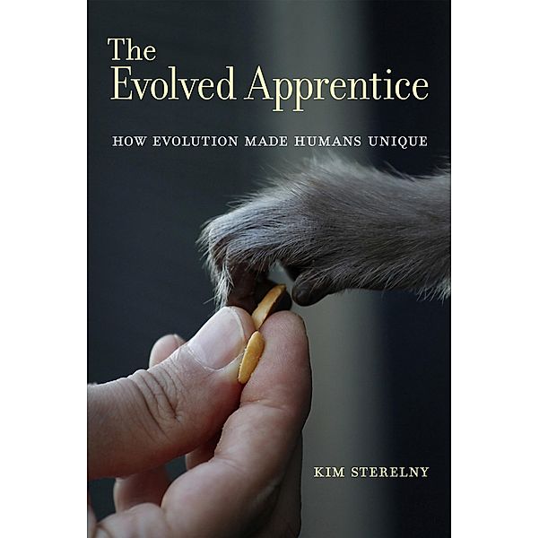 The Evolved Apprentice / Jean Nicod Lectures, Kim Sterelny