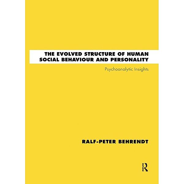 The Evolved Structure of Human Social Behaviour and Personality, Ralf-Peter Behrendt