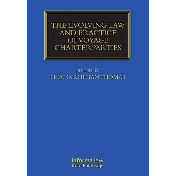 The Evolving Law and Practice of Voyage Charterparties