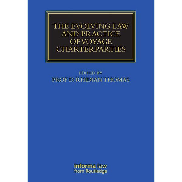 The Evolving Law and Practice of Voyage Charterparties