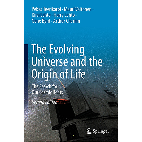 The Evolving Universe and the Origin of Life, Pekka Teerikorpi, Mauri Valtonen, Kirsi Lehto, Harry Lehto, Gene Byrd, Arthur Chernin