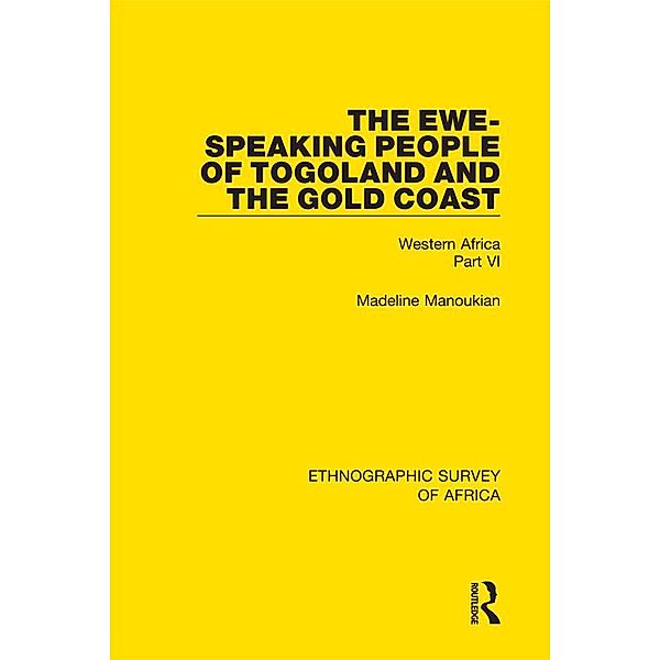 The Ewe-Speaking People of Togoland and the Gold Coast, Madeline Manoukian