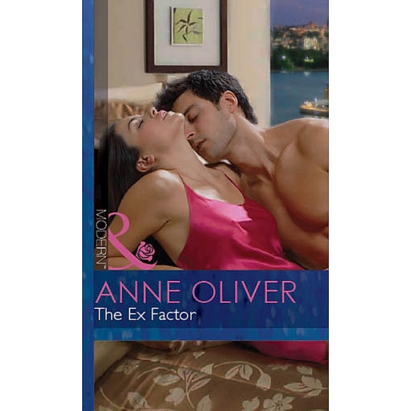 The Ex Factor (Mills & Boon Modern), Anne Oliver