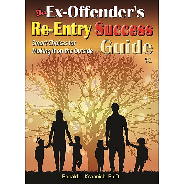 The Ex-Offender's Re-Entry Success Guide / Impact Publications, Ronald L. Krannich