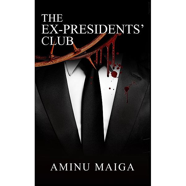 The Ex-Presidents' Club, Aminu Maiga