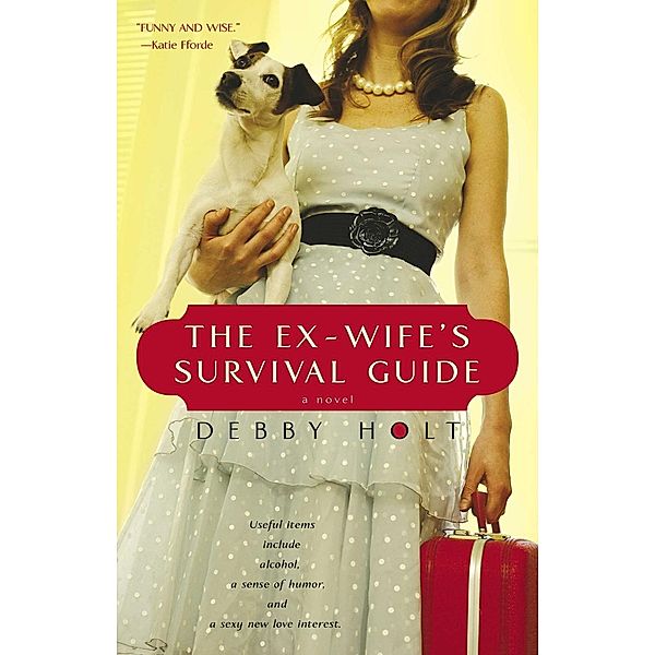 The Ex-Wife's Survival Guide, Debby Holt