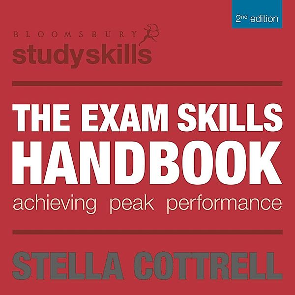 The Exam Skills Handbook / Bloomsbury Study Skills, Stella Cottrell